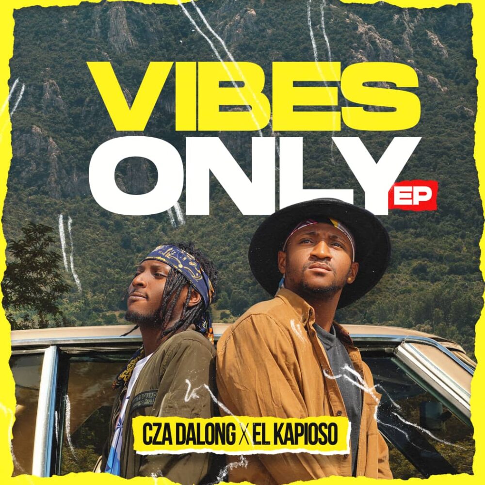 CZA Dalong x EL Kapioso – Vibes Only (EP)