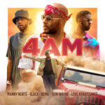 Manny Norté Ft. Rema, 6lack, Tion Wayne & Love Renaissance - 4AM