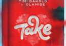 Timi Dakolo Ft. Olamide - Take