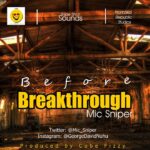Mic Sniper - Before Breakthrough