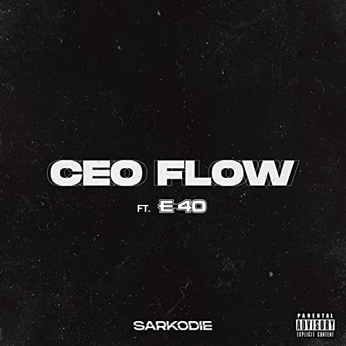 Sarkodie Ft. E-40 – CEO Flow