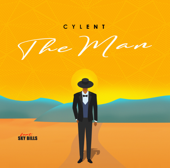 Cylent Ft. Sky Bills – The Man