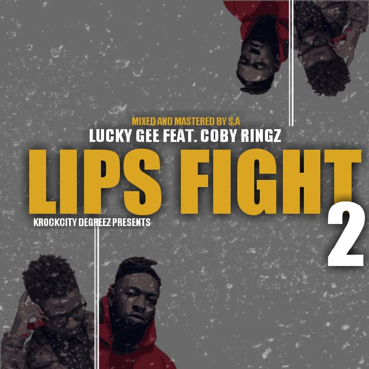 Lucky Gee x Coby Ringz – Lips Fight II