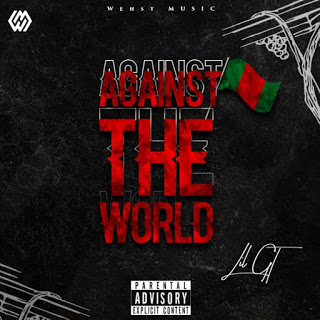 Lil G.T Blaq – Against The World (Prod. By JR)