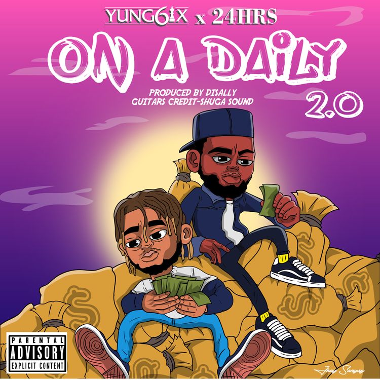 Yung6ix Ft. 24HRS – On A Daily 2.0