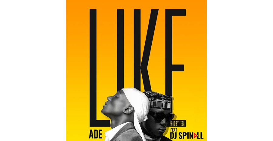 Ade ft. DJ Spinall – Like (prod. Tega)