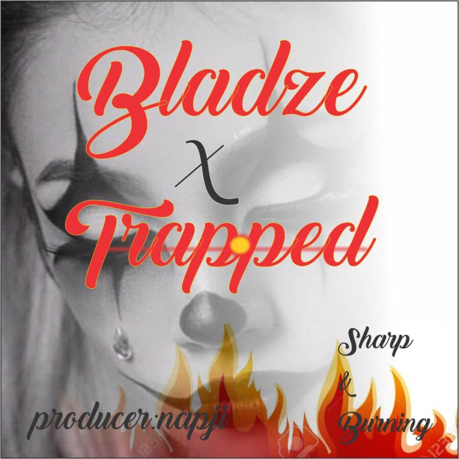 Bladze - Trapped (Prod. By Napji)