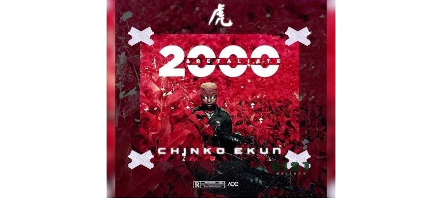 Chinko Ekun – 2000 & Retaliate
