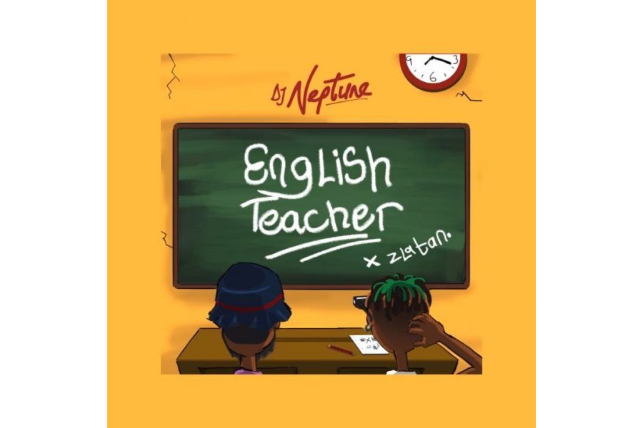 DJ Neptune Ft. Zlatan - English Teacher