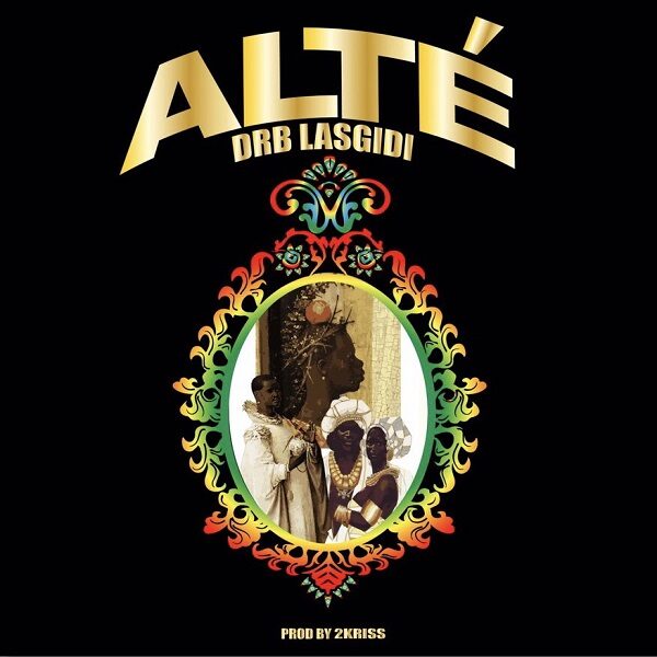 DRB Lasgidi – Alté (Prod. By 2Kriss)