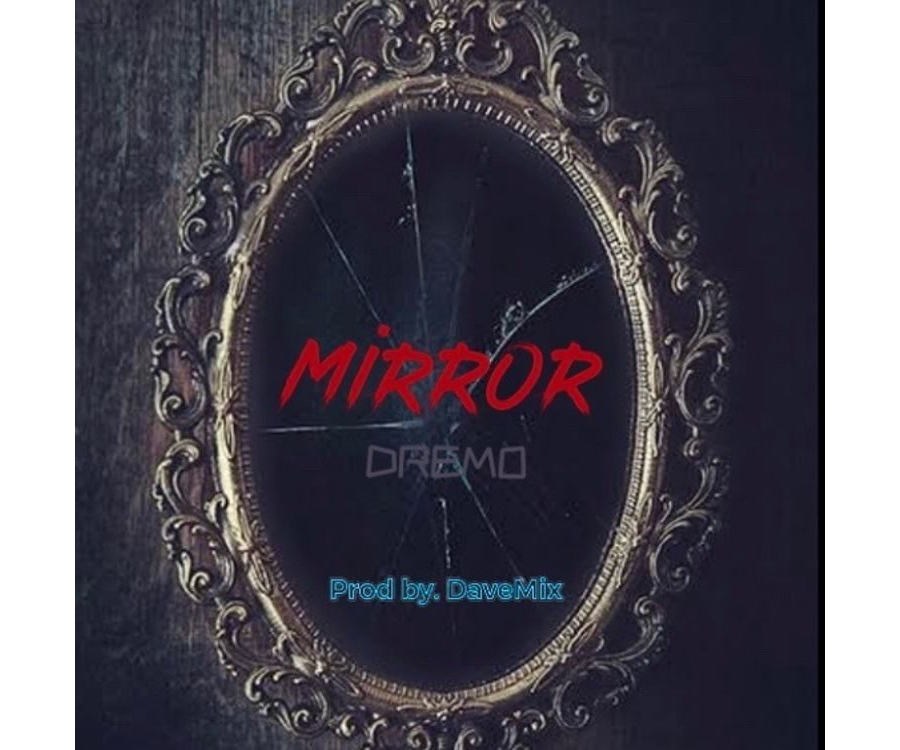 Dremo - Mirror