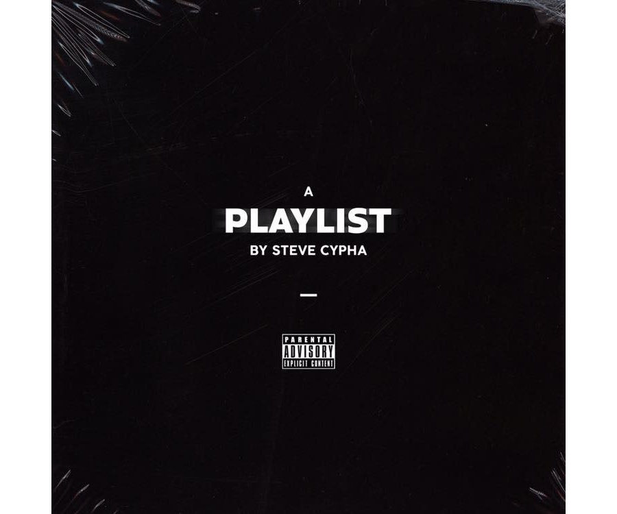 Steve Cypha - A Playlist By Steve Cypha