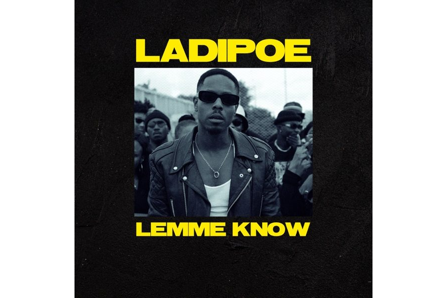 LadiPoe - Lemme Know
