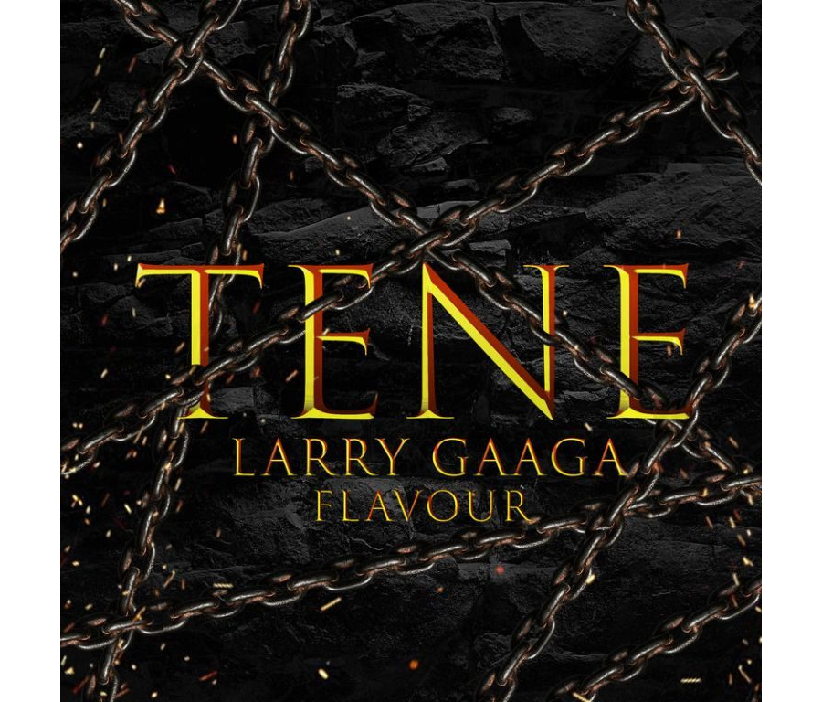 Larry Gaaga Ft. Flavour - Tene