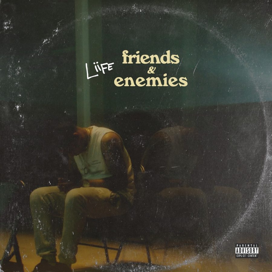 Liife - Friends & Enemies