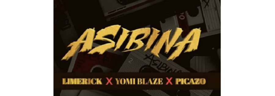 Limerick ft Yomi Blaze & Picazo - Asbina