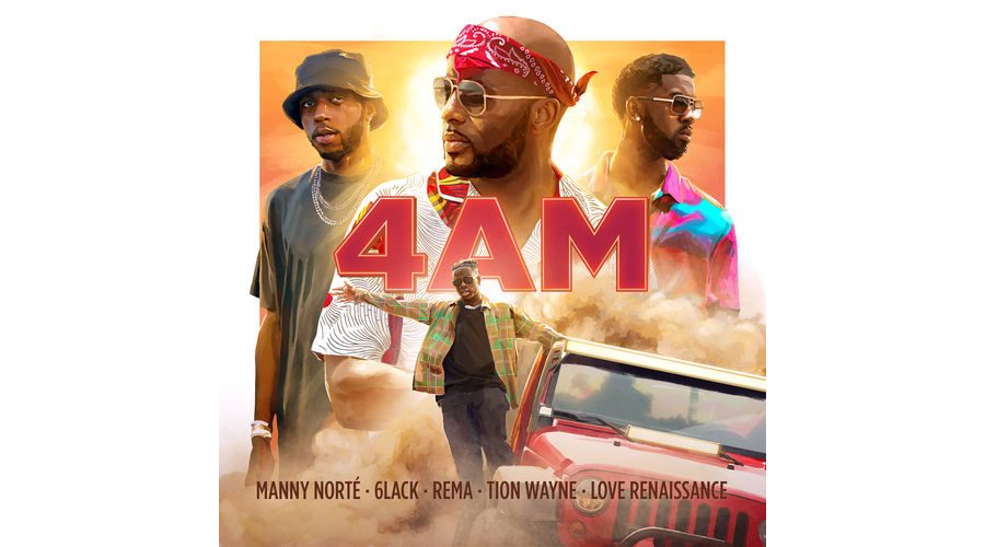 Manny Norté Ft. Rema, 6lack, Tion Wayne & Love Renaissance - 4AM