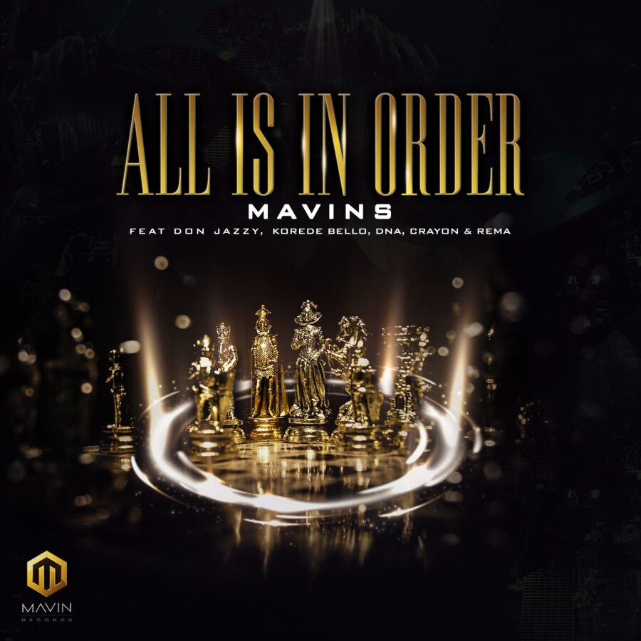 Mavins Ft. Don Jazzy, Rema, Korede Bello, DNA & Crayon - All Is In Order
