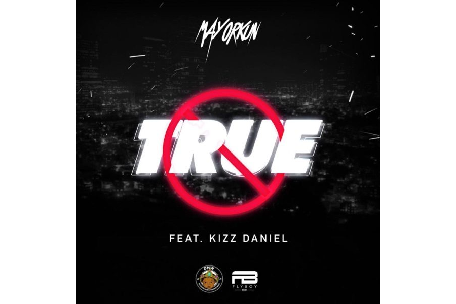 Mayorkun ft. Kizz Daniel – True (prod. Young John X Lussh Beats)