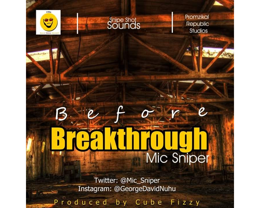 Mic Sniper - Before Breakthrough