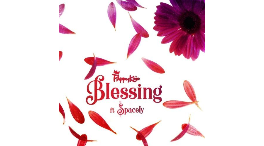 Pappy Kojo ft. Spacely - Blessing