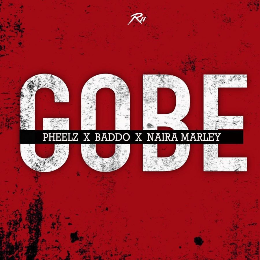 Pheelz Ft. Olamide & Naira Marley - Gobe