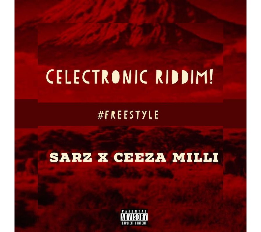 Ceeza Milli X Sarz – Celectronic Riddim (Freestyle)