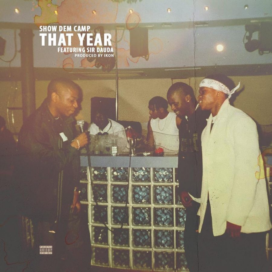 Show Dem Camp Ft. Sir Dauda - That Year