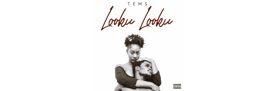 Tems - Looku Looku