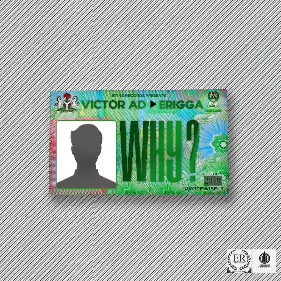 Victor AD Ft. Erigga - Why