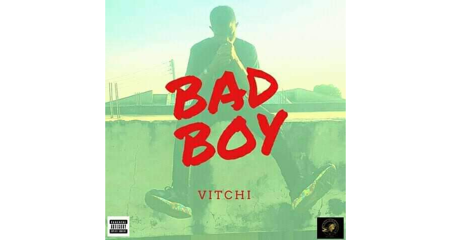Vitchi - Bad Boy