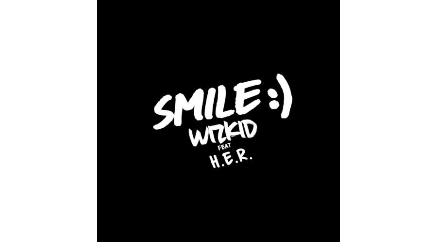 Wizkid Ft. H.E.R. - Smile