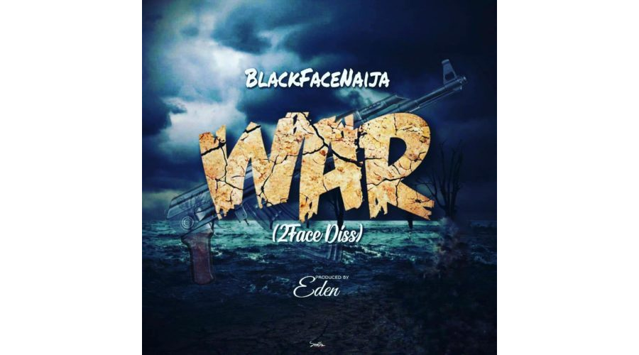Blackface - War (2face Diss)